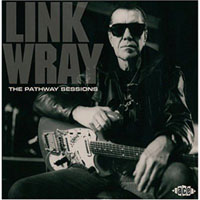 Wray, Link - The Pathway Sessions
