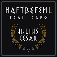 Haftbefehl - Julius Cesar