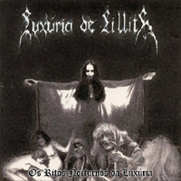 Luxuria De Lilith - Os Ritos Nocturnos Da Luxúria (Demo)