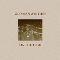 Old Man Winther - On The Trail