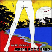 Serena Rock Band - Rocho Tropical