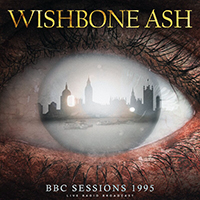 Wishbone Ash - BBC Sessions 1995