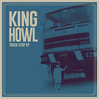 King Howl - Truck Stop