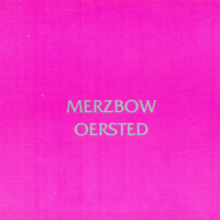 Merzbow - Oersted