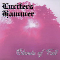 Lucifer's Hammer (USA) - Ghosts Of Fall