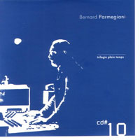 Parmegiani, Bernard - L'oeuvre Musicale (CD 10)