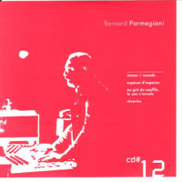 Parmegiani, Bernard - L'oeuvre Musicale (CD 12)