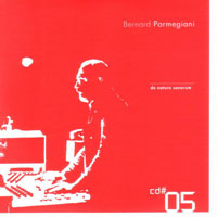 Parmegiani, Bernard - L'oeuvre Musicale (CD 05)