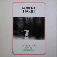 Haigh, Robert - Music From The Ante Chamber
