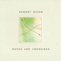 Haigh, Robert - Notes And Crossings