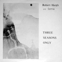 Haigh, Robert - Three Seasons Only