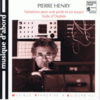 Henry, Pierre - Variations Pour Une Porte Et Un Soupir, Voile D'Orphee