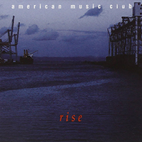 American Music Club - Rise (Single)