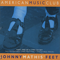 American Music Club - Johnny Mathis' Feet (Single, CD 1)