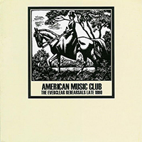 American Music Club - The Everclear Rehearsals Late 1990