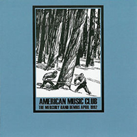 American Music Club - The Mercury Band Demos April 1992