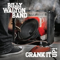 Billy Walton Band - Crank It Up!