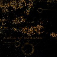 Circle Of Unexisted - Circle Of Unexisted