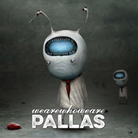 Pallas - Wearewhoweare