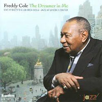 Cole, Freddy - The Dreamer in Me: Live at Dizzy's Club