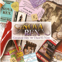 Nova Rex - Greatest Hits, Then & Now