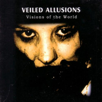 Veiled Allusions - Visions Of The World