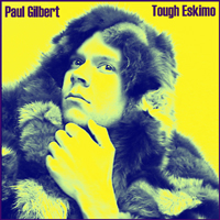 Paul Gilbert and The Players Club - Tough Eskimo (Limited Edition Tour EP)