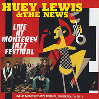 Huey Lewis And The News - Live At Monterey Jazz Festival, 2011 (CD 1)