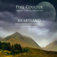 Coulter, Phil - Heartland - The Composer's Salute To Celtic Thunder