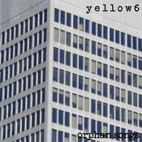 Yellow6 - Orphan Songs