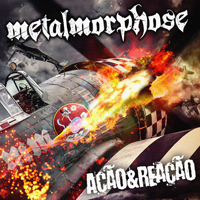 Metalmorphose - Acao & Reacao