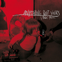 Anything But Yours - I Owe Hell