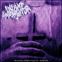 Infant Annihilator - The Palpable Leprosy of Pollution (Instrumental Version)