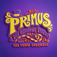 Primus (USA) - Primus & The Chocolate Factory with the Fungi Ensemble (Limited Edition)