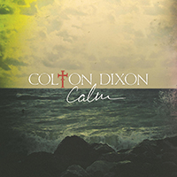 Dixon, Colton - Calm (EP)