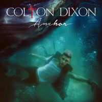 Dixon, Colton - Anchor