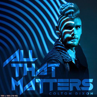Dixon, Colton - All That Matters (Single)