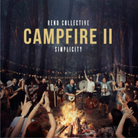 Rend Collective Experiment - Campfire II; Simplicity