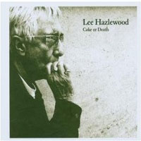 Lee Hazlewood - Cake Or Death