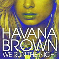 Havana Brown - We Run The Night (US Release)