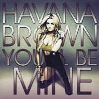 Havana Brown - You'll Be Mine