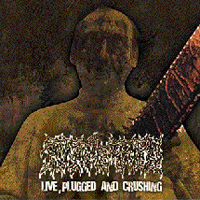 Putrefied - Live, Plugged And Crushing