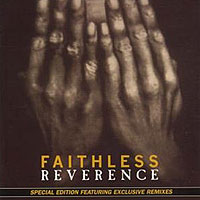 Faithless (GBR) - Reverence / Irreverence (CD 1: Reverence)