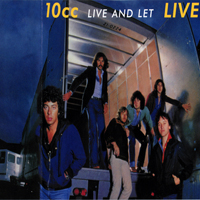 10CC - Live and Let Live