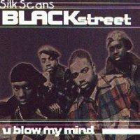 Blackstreet - U Blow My Mind  (Single)