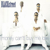 Blackstreet - (Money Can't) Buy Me Love  (Single)