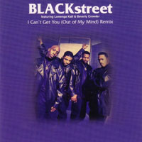 Blackstreet - I Can't Get You (Out Of My Mind)  (Single)