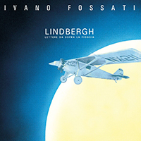 Fossati, Ivano - Lindbergh - Lettere Da Sopra La Pioggia