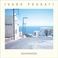 Fossati, Ivano - Decadancing