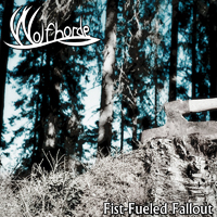 Wolfhorde - Fist-Fueled Fallout (Single)